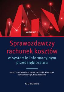 Okładka książki Sprawozdawczy rachunek kosztów w systemie informacyjnym przedsiębiorstwa