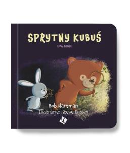 Sprytny Kubuś ufa Bogu. Autor: Bob Hartman. Multiszop.pl Okładka książki Sprytny Kubuś ufa Bogu