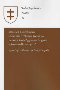 Opakowanie Stanisław Orzechowski - Roczniki Królestwa Polskiego z czasów króla Zygmunta Augusta