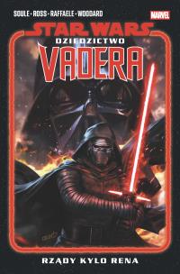 Okładka książki Star Wars. Dziedzictwo Vadera. Rządy Kylo Rena. Tom 1