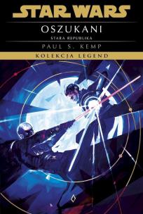 Star Wars. Kolekcja Legend. Stara Republika. Oszukani. Autor: Kemp Paul S.. Multiszop.pl Okładka książki Star Wars. Kolekcja Legend. Stara Republika. Oszukani