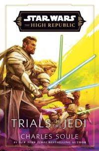 Star Wars. Trials of the Jedi (High Republic) wer. angielska. Autor: Charles Soule. Multiszop.pl Okładka książki Star Wars. Trials of the Jedi (High Republic) wer. angielska