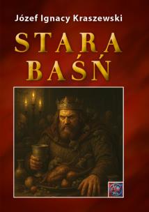 Stara baśń TW. Autor: Józef Ignacy Kraszewski. Multiszop.pl Okładka książki Stara baśń TW