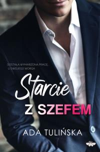 Starcie z szefem. Autor: Ada Tulińska. Multiszop.pl Okładka książki Starcie z szefem