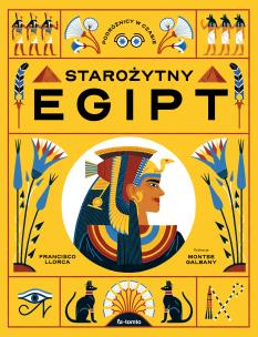 Starożytny Egipt. Autor: Francisco Llorca. Multiszop.pl Okładka książki Starożytny Egipt