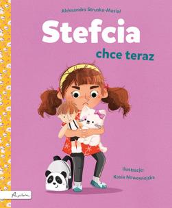 Okładka książki Stefcia chce teraz