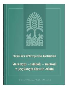 Okładka książki Stereotypy - symbole - wartości w językowym obrazie świata