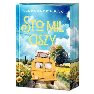 Sto mil ciszy (ilustrowane brzegi). Autor: Aleksandra Rak. Multiszop.pl Okładka książki Sto mil ciszy (ilustrowane brzegi)