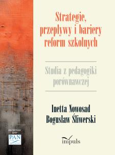 Strategie, przepływy i bariery reform szkolnych. Autor: Nowosad Inetta, Bogusław Śliwerski. Multiszop.pl Okładka książki Strategie, przepływy i bariery reform szkolnych
