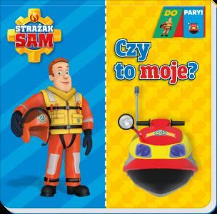 Okładka książki Strażak Sam. Do Pary. Czy to moje?