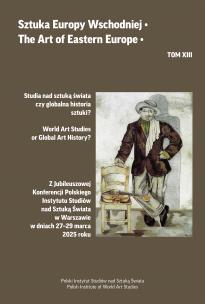 Okładka książki Studia nad sztuką świata czy globalna historia sztuki? Sztuka Europy Wschodniej. Tom 13