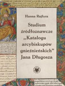 Okładka książki Studium źródłoznawcze ''Katalogu arcybiskupów...