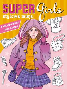 Okładka książki Stylowa misja. Super Girls!