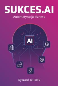 Okładka książki SUKCES.AI Automatyzacja biznesu