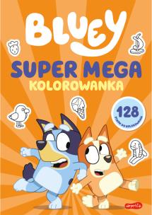 Okładka książki SUPER MEGA kolorowanka. Bluey. Wesoła kolorowanka