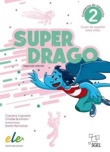 Superdrago 2 ćwiczenia. Autor: Caparros Carolina, Burnham Charlie. Multiszop.pl Okładka książki Superdrago 2 ćwiczenia