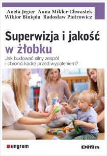 Okładka książki Superwizja i jakość w żłobku. Jak budować silny...
