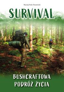 Okładka książki Survival. Bushcraftowa podróż życia