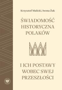 Okładka książki Świadomość historyczna Polaków i ich postawy wobec swej przeszłości