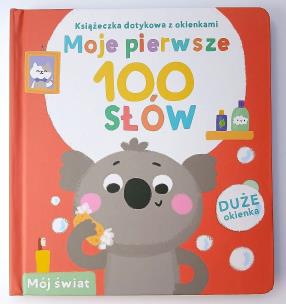 Świat. Książeczka dotykowa z okienkami. Moje pierwsze 100 słów. Autor: Opracowanie zbiorowe. Multiszop.pl Okładka książki Świat. Książeczka dotykowa z okienkami. Moje pierwsze 100 słów