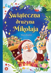 Okładka książki Świąteczna drużyna Mikołaja