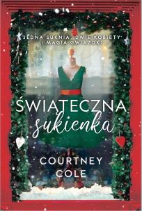 Świąteczna sukienka - uszkodzone. Autor: Courtney Cole. Multiszop.pl Okładka książki Świąteczna sukienka - uszkodzone