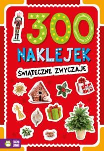 Świąteczne zwyczaje. 300 naklejek. Autor: Opracowanie zbiorowe. Multiszop.pl Okładka książki Świąteczne zwyczaje. 300 naklejek