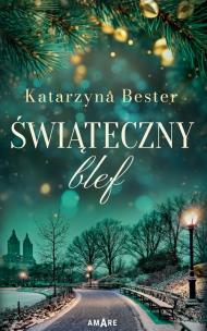 Świąteczny blef. Autor: Bester Katarzyna. Multiszop.pl Okładka książki Świąteczny blef