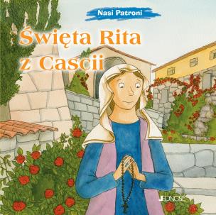 Święta Rita z Cascii. Autor: Silvia Vecchini. Multiszop.pl Okładka książki Święta Rita z Cascii
