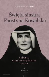 Okładka książki Święta siostra Faustyna Kowalska