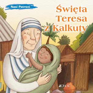 Święta Teresa z Kalkuty. Autor: Pascoletti Elena. Multiszop.pl Okładka książki Święta Teresa z Kalkuty