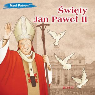 Święty Jan Paweł II. Autor: Pascoletti Elena. Multiszop.pl Okładka książki Święty Jan Paweł II