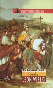 Święty Leon Wielki. Autor: Kazimierz Panuś. Multiszop.pl Okładka książki Święty Leon Wielki