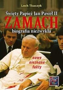 Okładka książki Święty Papież Jan Paweł II zamach