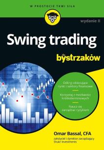Swing trading dla bystrzaków wyd. 2. Autor: Omar Bassal. Multiszop.pl Okładka książki Swing trading dla bystrzaków wyd. 2
