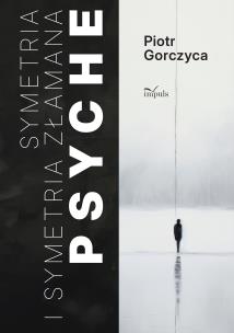 Okładka książki Symetria i symetria złamana psyche