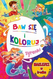 Syrenki. Baw się i koloruj. Autor: Opracowanie zbiorowe. Multiszop.pl Okładka książki Syrenki. Baw się i koloruj