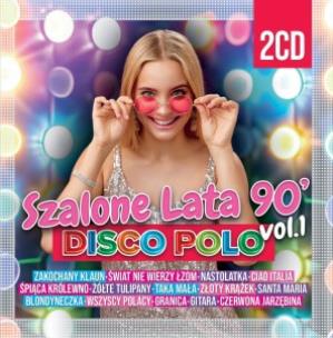 Okładka książki Szalone lata 90 Disco Polo (2xCD)