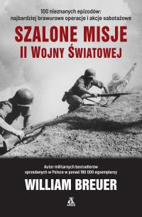 Okładka książki Szalone misje II wojny światowej w.2021 - uszkodzone