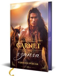 Szansa. Garnet. Tom 6 (ilustrowane brzegi). Autor: Wójciak Karolina. Multiszop.pl Okładka książki Szansa. Garnet. Tom 6 (ilustrowane brzegi)