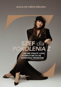 Okładka książki Szef dla pokolenia Z, czyli jak nie stracić...