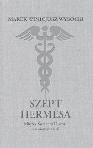 Szept Hermesa. Autor: Marek Winicjusz Wysocki. Multiszop.pl Okładka książki Szept Hermesa