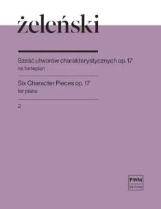 Okładka książki Sześć utworów charakterystycznych op. 17 z. 2