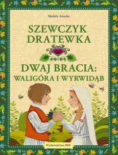 Okładka książki Szewczyk Dratewka / Dwaj bracia Waligóra i Wyrwidąb