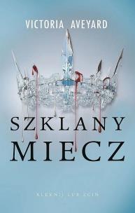 Szklany miecz. Cykl Czerwona Królowa. Tom 2 (barwione brzegi). Autor: Victoria Aveyard. Multiszop.pl Okładka książki Szklany miecz. Cykl Czerwona Królowa. Tom 2 (barwione brzegi)