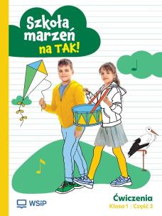 Okładka książki Szkoła marzeń na TAK SP 1 ćwiczenia cz.3