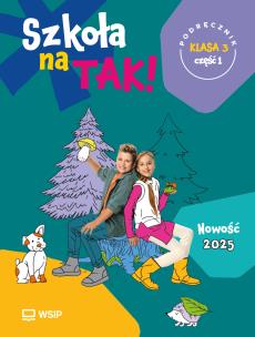 Okładka książki Szkoła na Tak podręcznik dla klasa 3 część 1 szkoła podstawowa