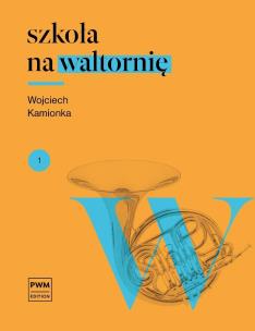 Szkoła na waltornię. Autor: Zbigniew Kamionka. Multiszop.pl Okładka książki Szkoła na waltornię