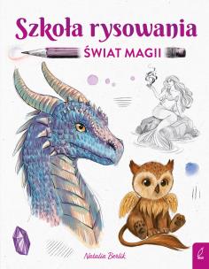 Okładka książki Szkoła rysowania. Świat magii