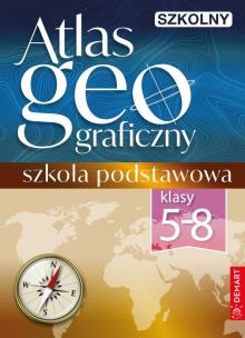 Szkolny atlas geograficzny Klasy 5–8. Autor: Opracowanie zbiorowe. Multiszop.pl Okładka książki Szkolny atlas geograficzny Klasy 5–8